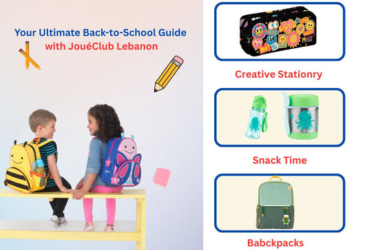 Back-to-School Guide with JouéClub Lebanon